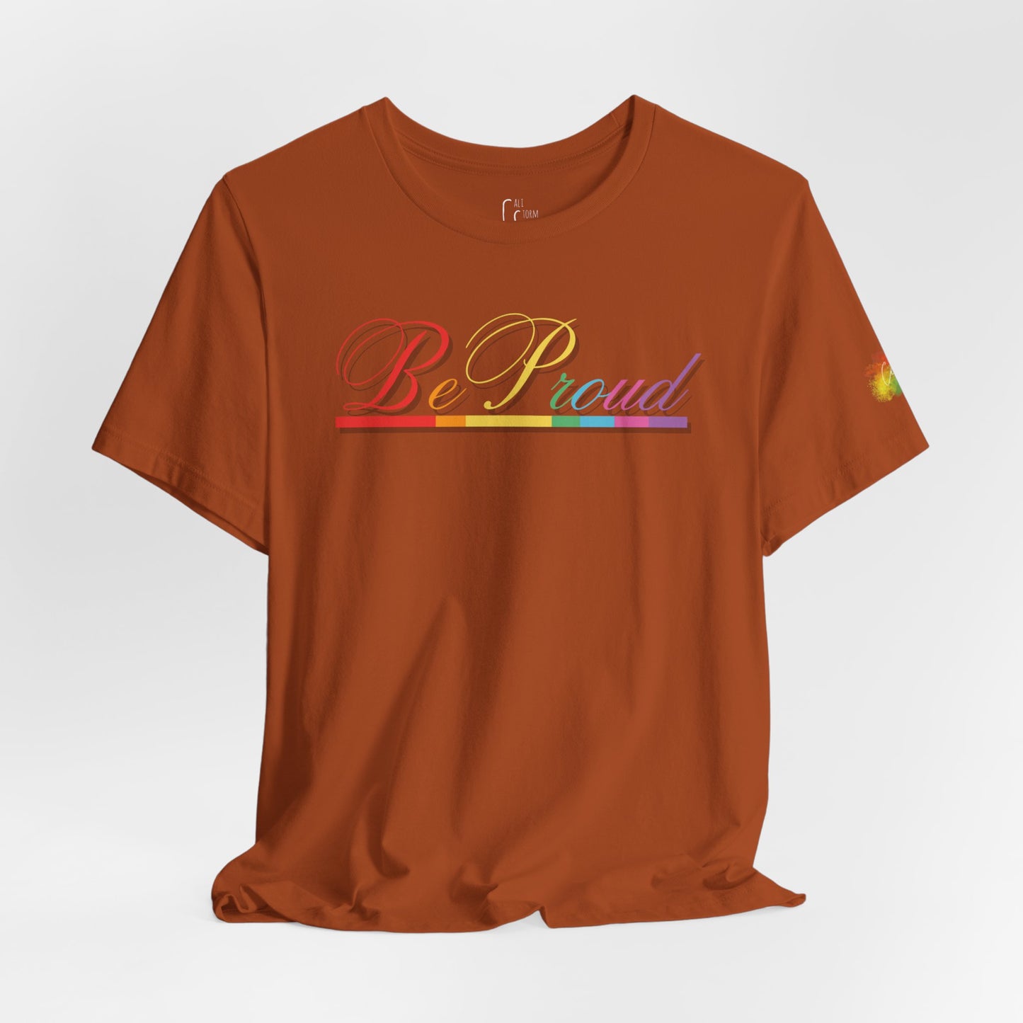 "Be Proud" Tee