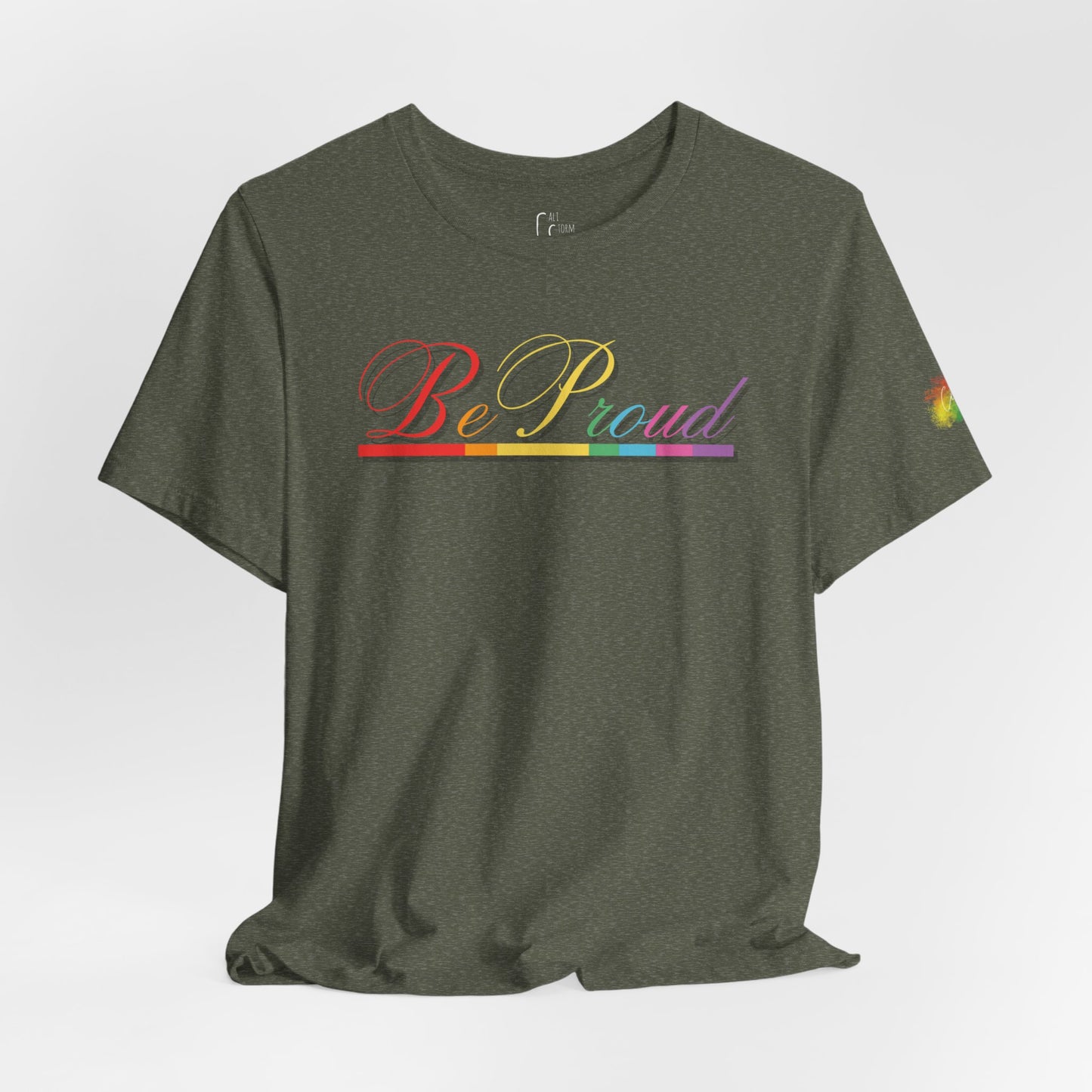 "Be Proud" Tee