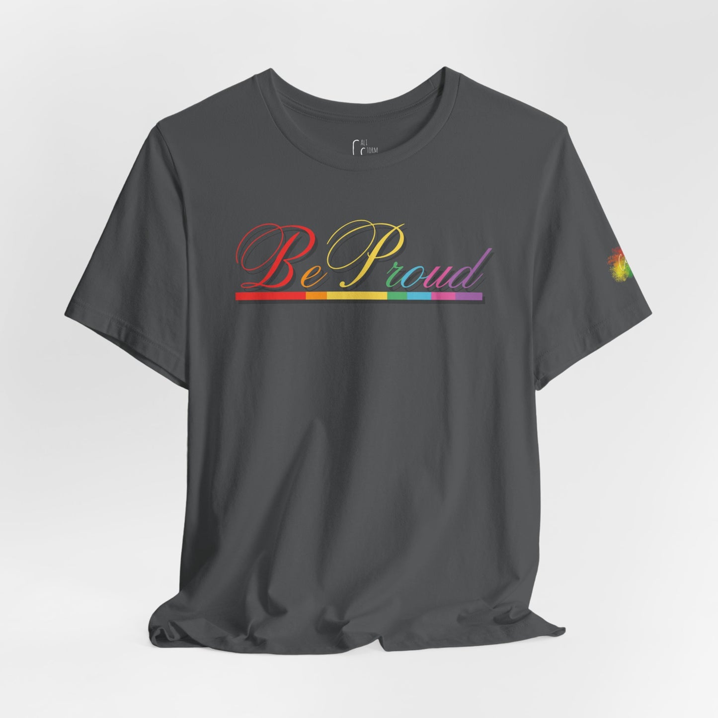 "Be Proud" Tee