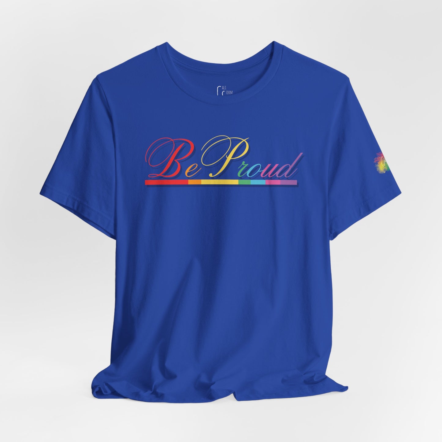 "Be Proud" Tee