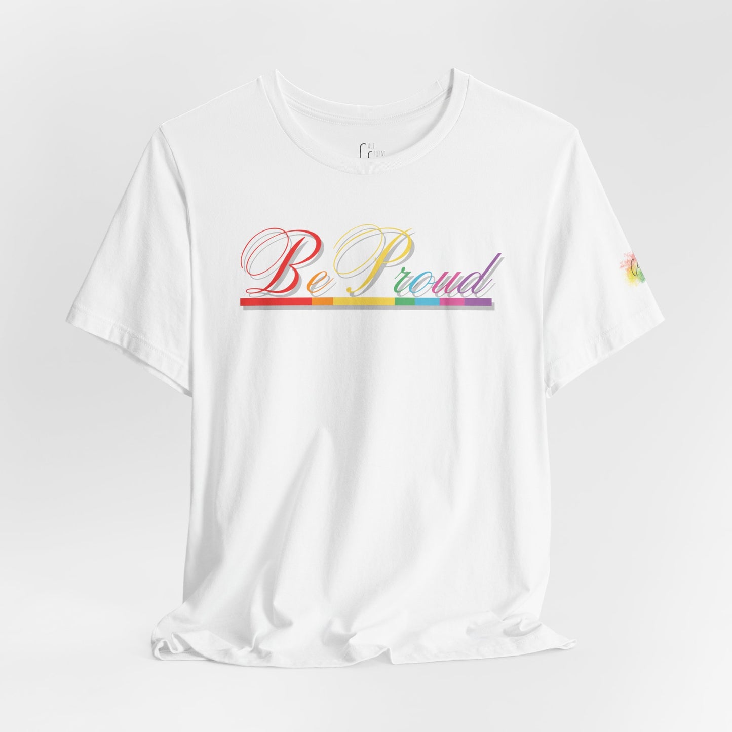 "Be Proud" Tee