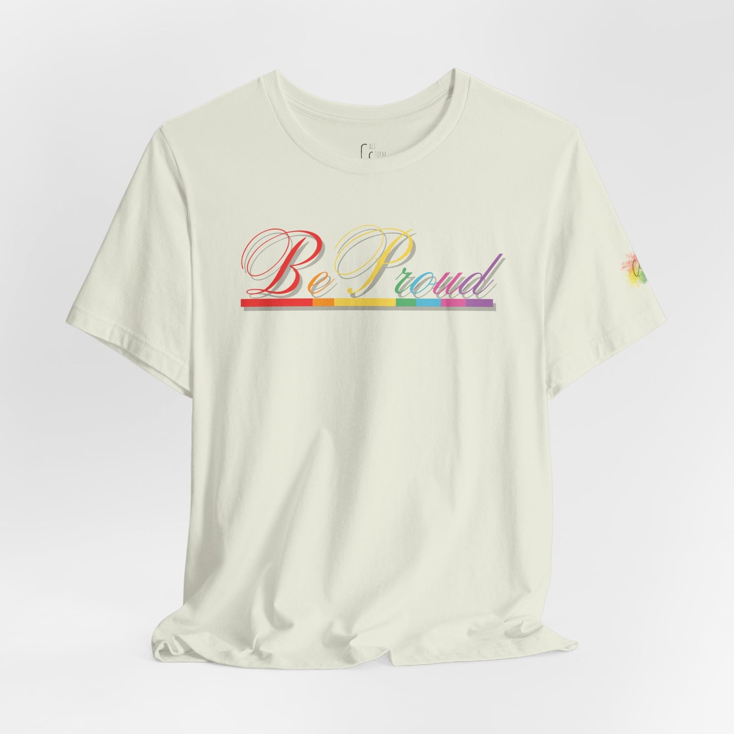 "Be Proud" Tee