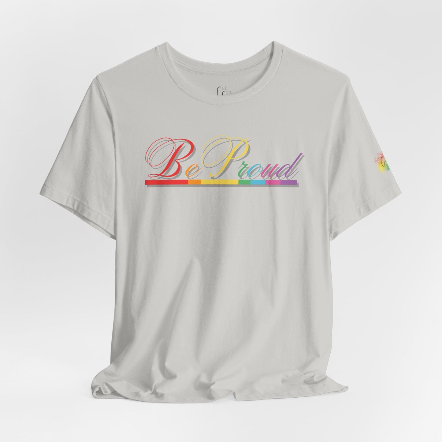"Be Proud" Tee