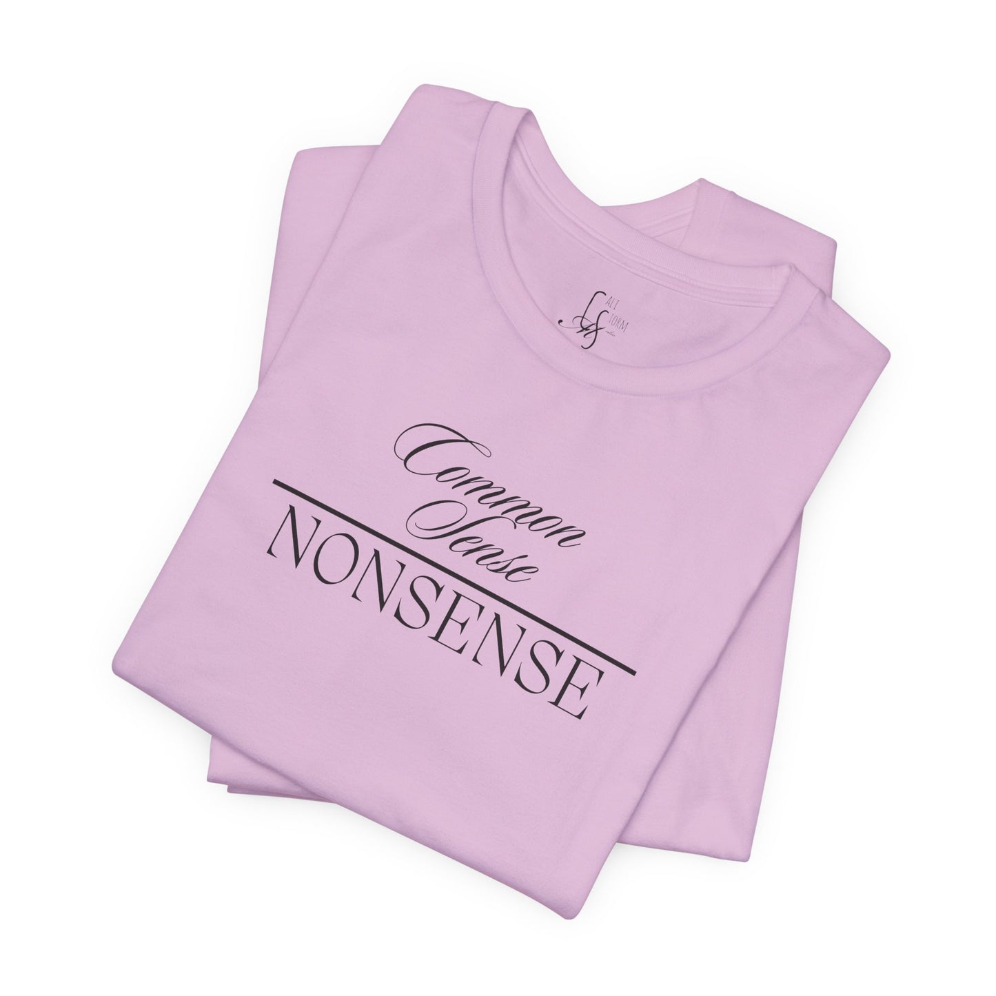 "Common Sense Over Nonsense" Unisex Tee