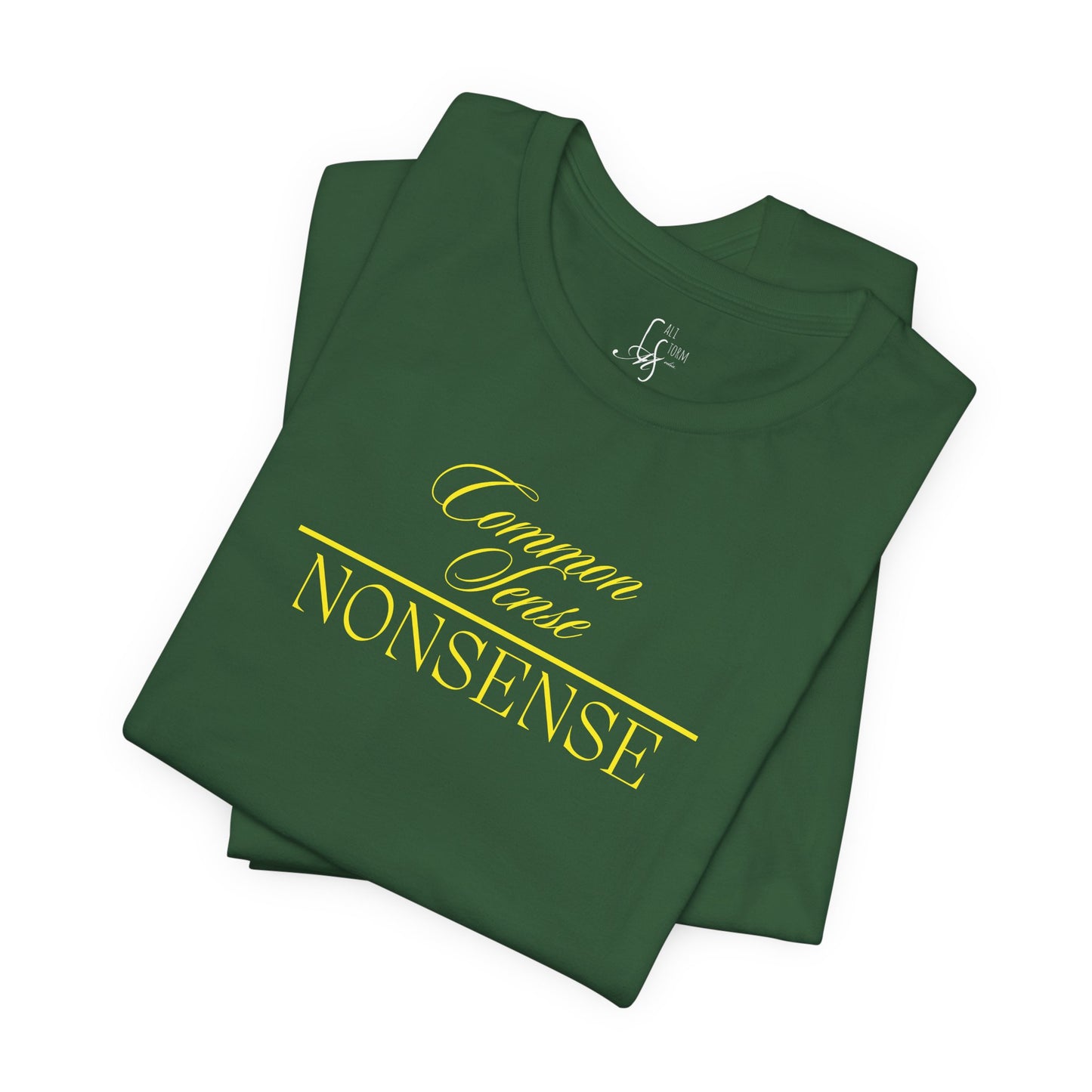 "Common Sense Over Nonsense" Unisex Tee